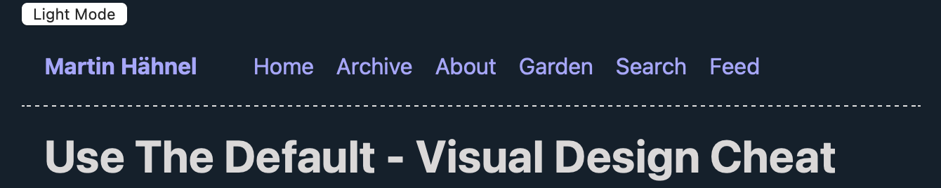 A screenshot showing of the main navigation portion of this blog. There is an unstyled theme toggle button there and apart from my name also these navigation items: Home, Archive, About, Garden, Search, Feed.